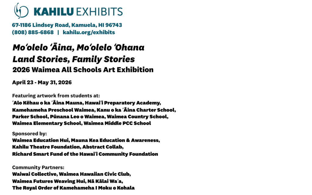 Flyer for the 2026 Waimea All Schools Art Exhibition at Kahilu Exhibits, listing dates, location, participating schools, and community partners.