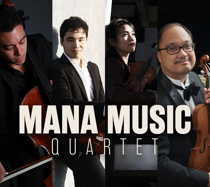 Four musicians holding string instruments, with the title "Mana Music Quartet" prominently displayed.