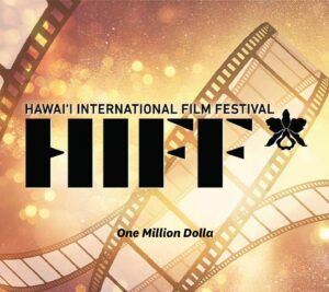 Hawai'i International Film Festival logo with film strips and bokeh lights in the background. Text reads 'Hawai'i International Film Festival' and 'One Million Dolla'.