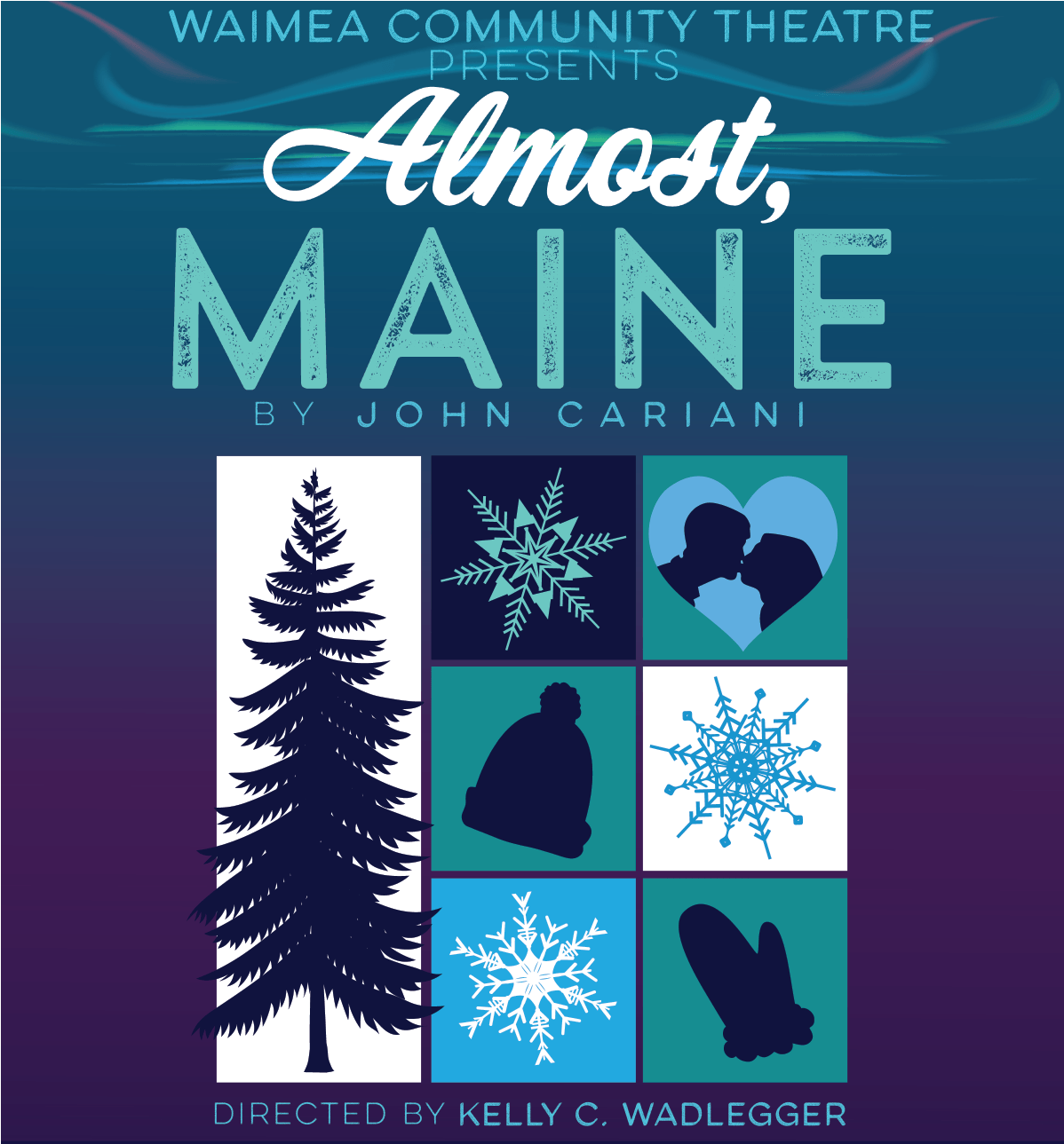 Poster for "Almost, Maine" by John Cariani, directed by Kelly C. Wadlegger, featuring icons of a tree, couple, hat, and snowflakes in a grid layout.