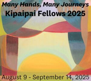 Abstract painting with bold colors. Text reads: "Many Hands, Many Journeys. Kipaipai Fellows 2025. August 9 - September 14, 2025.