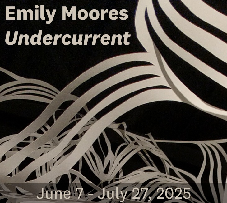 Abstract white paper strips with flowing curves against a dark background, text reads: "Emily Moores Undercurrent June 7 - July 27, 2025".