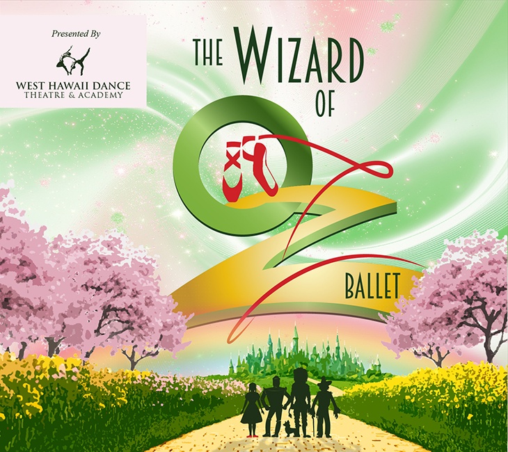 Colorful poster for "The Wizard of Oz Ballet" by West Hawaii Dance Theatre & Academy, featuring a yellow brick road, city skyline, and three characters walking through a field.