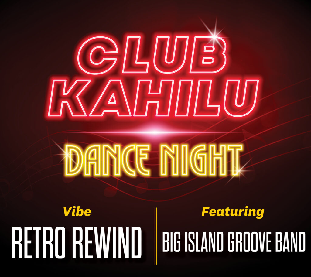 Neon sign reads “Club Kahilu Dance Night” with “Vibe: Retro Rewind” and “Featuring: Big Island Groove Band” on a dark background with music notes.