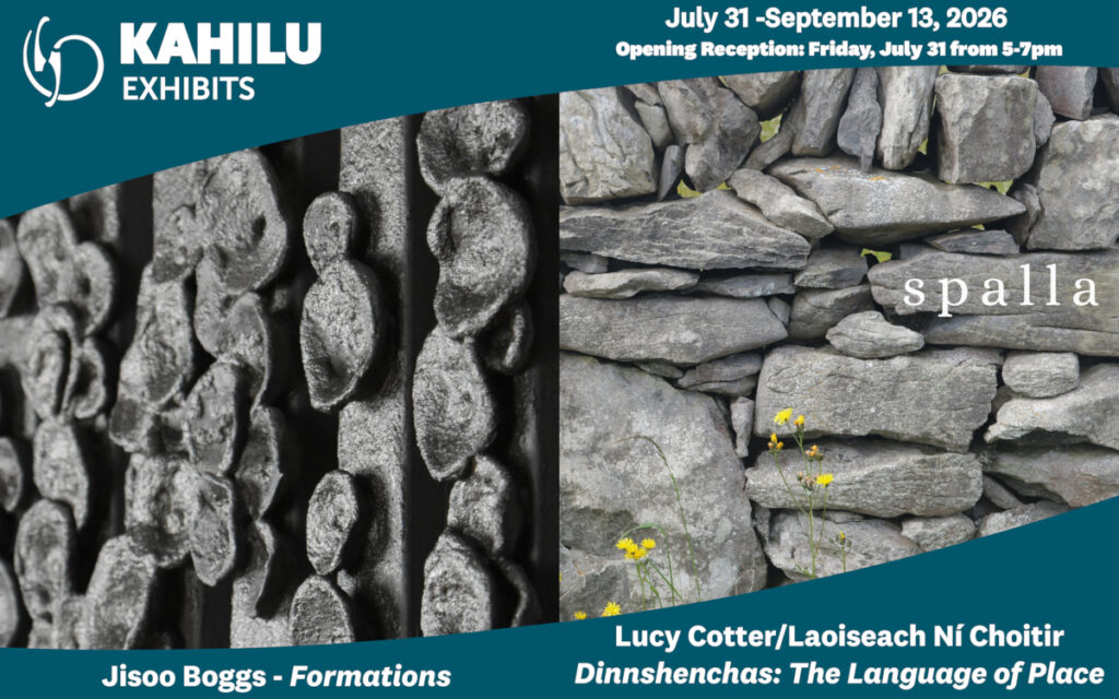 Kahilu Exhibits promo shows two stone formations; left: black and white vertical stones, right: stacked stones with small yellow flowers. Exhibit dates: July 31–September 13, 2026.