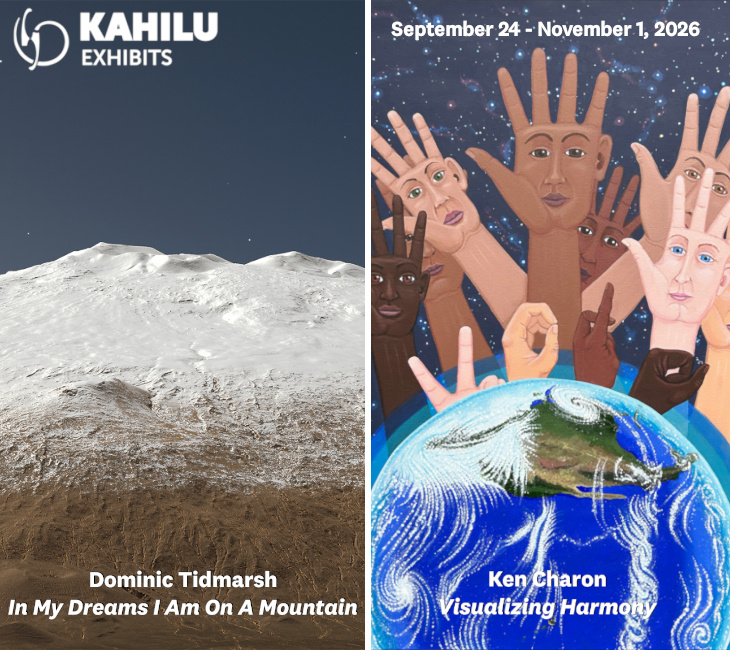 Split image: left shows a snowy mountain under a dark sky; right features stylized hands and faces above a blue Earth. Text announces two art exhibits at Kahilu: Dominic Tidmarsh and Ken Charon.