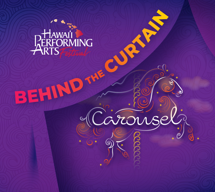 Behind the Curtain promotional graphic for Hawaii Performing Arts Festival featuring a stylized Carousel horse on a purple background.