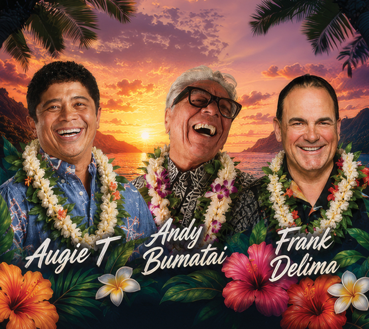 Three men with leis smile in front of a sunset beach scene, with the names Augie T, Andy Bumatai, and Frank Delima written below. Tropical flowers decorate the bottom of the image.