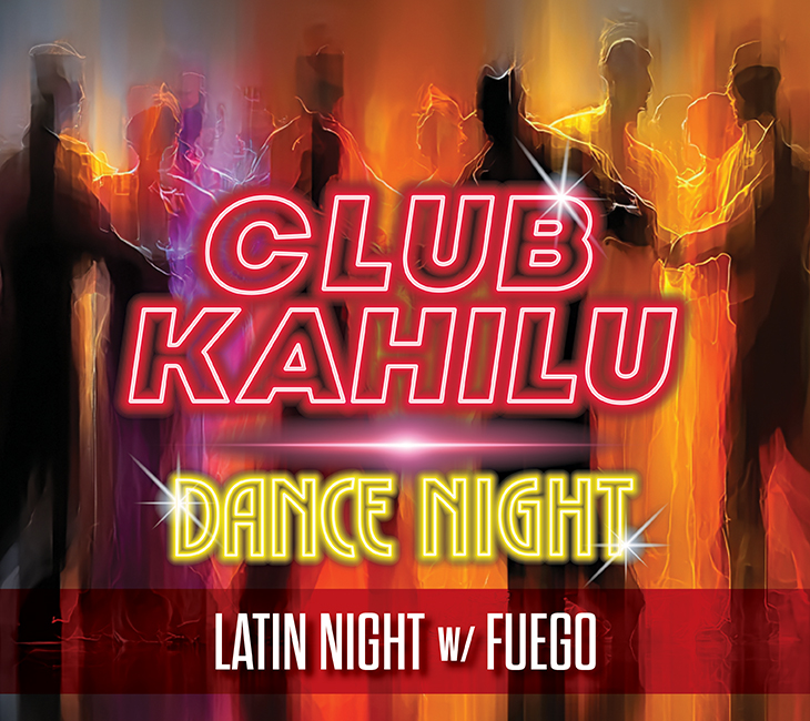 Neon text reads “Club Kahilu Dance Night: Latin Night w/ Fuego” over a blurred image of people dancing in warm, colorful lighting.
