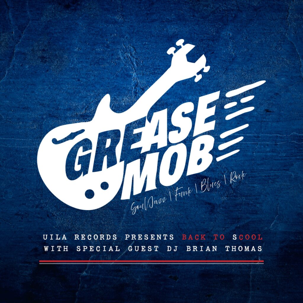 White electric guitar illustration with “Grease Mob” text on a blue background. Event details: soul, jazz, funk, blues, rock; “Back to School” with special guest DJ Brian Thomas.