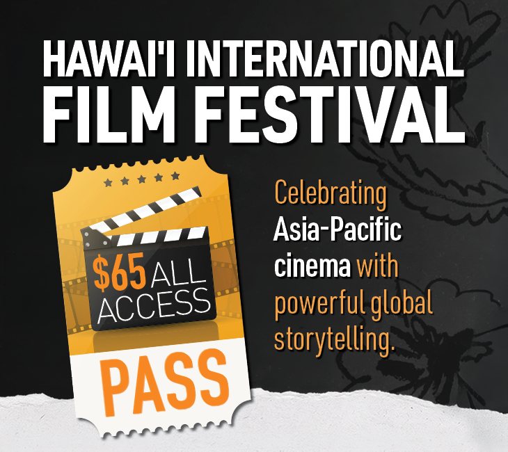 Hawai’i International Film Festival poster advertising a $65 all-access pass for celebrating Asia-Pacific cinema.