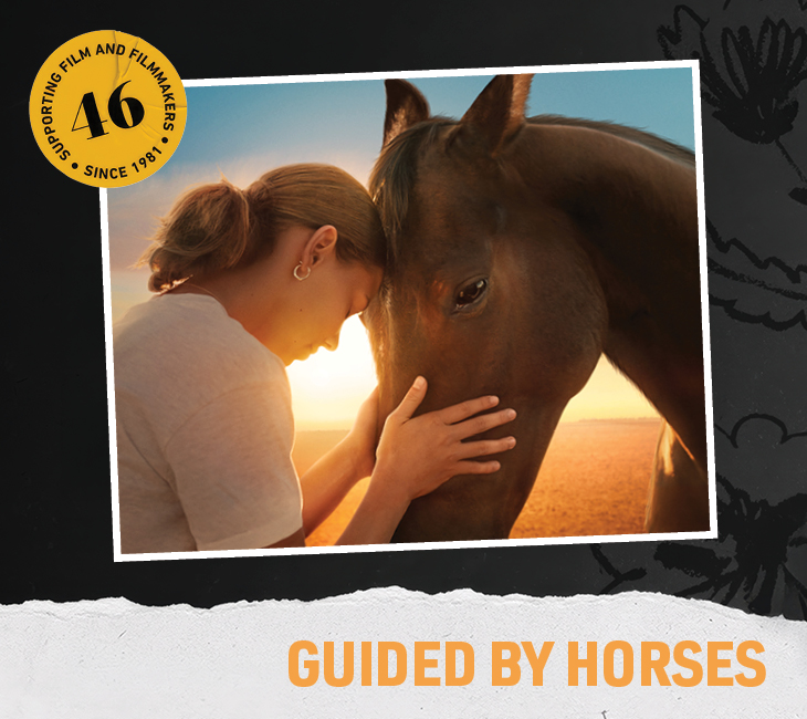 A person leans their forehead against a horse’s head at sunset, with a circular badge reading “Supporting Film and Filmmakers 46 Since 1981” and the text “Guided by Horses.”