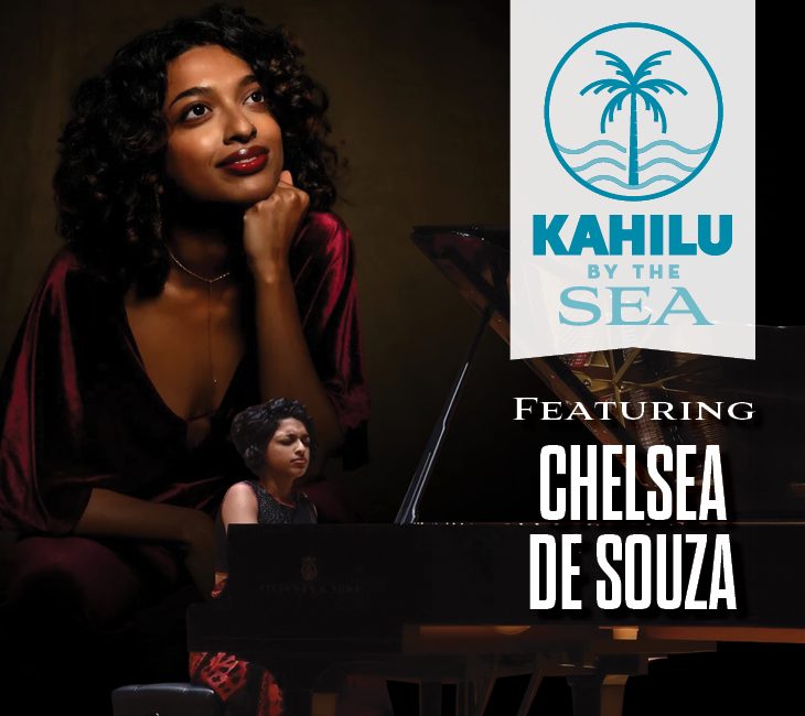 A woman poses thoughtfully and plays piano; text reads “Kahilu by the Sea, Featuring Chelsea De Souza” with a palm tree logo.