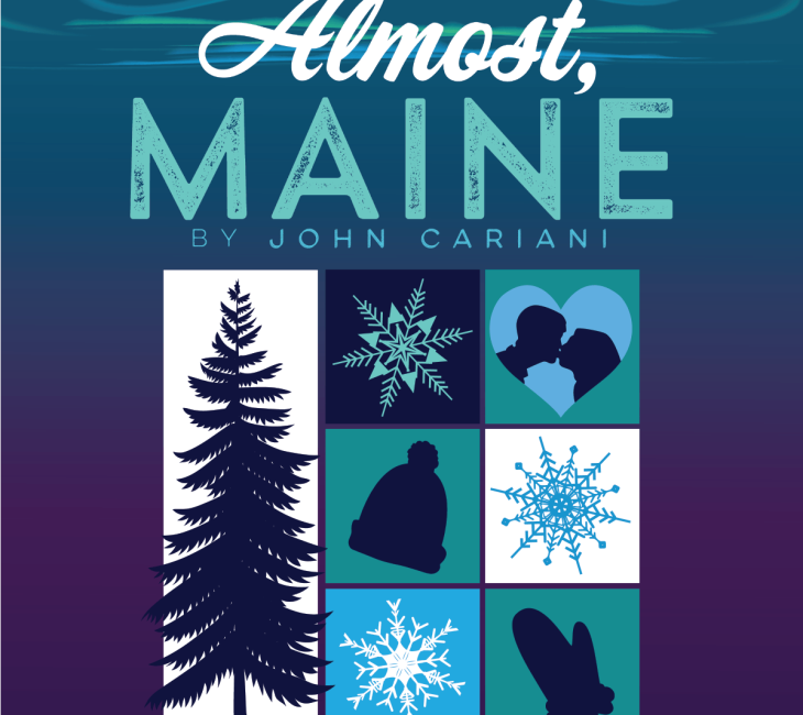 Poster for "Almost, Maine" by John Cariani, directed by Kelly C. Wadlegger, featuring icons of a tree, couple, hat, and snowflakes in a grid layout.