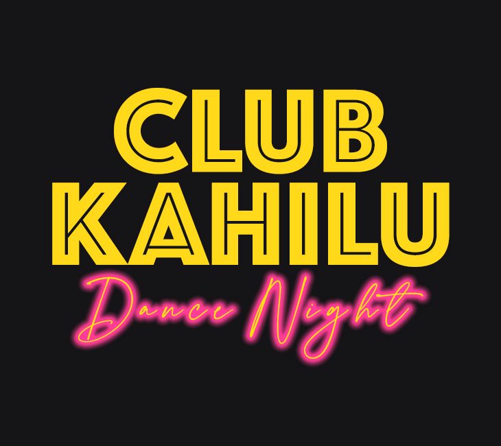 Text graphic with "CLUB KAHILU" in bold yellow letters and "Dance Night" in pink neon script on a black background.