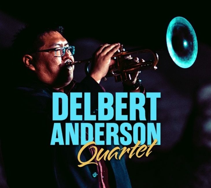 A man plays the trumpet in dim lighting. The text reads "Delbert Anderson Quartet.