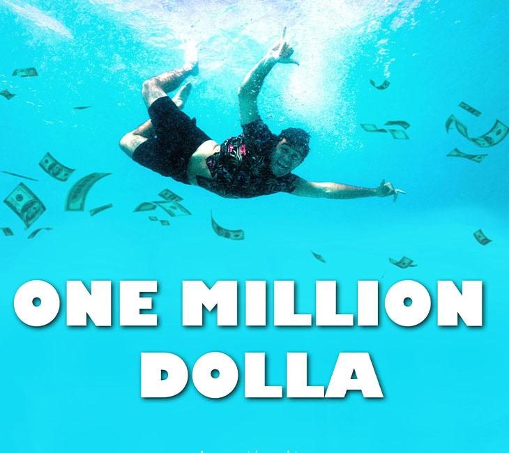 A person underwater surrounded by floating dollar bills with the text "ONE MILLION DOLLA" in bold white letters.