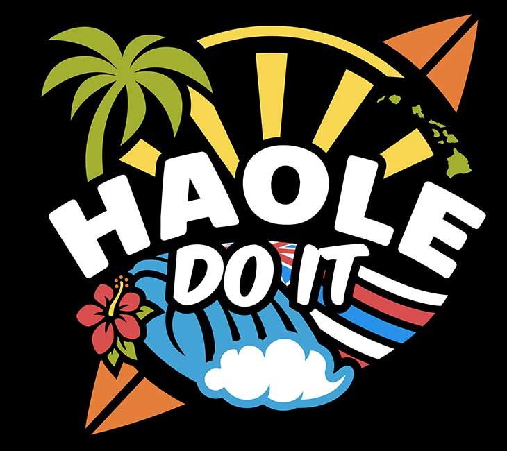 Illustration featuring a palm tree, sun rays, a map outline of Hawaii, waves, a flower, and text that reads "Haole Do It.