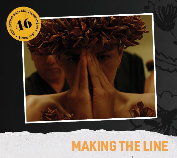 A person wearing a dried plant crown holds their hands together in a prayer gesture; a circular badge reads “Supporting Film and Filmmakers 46 Since 1981,” and the text below reads “Making the Line.”
