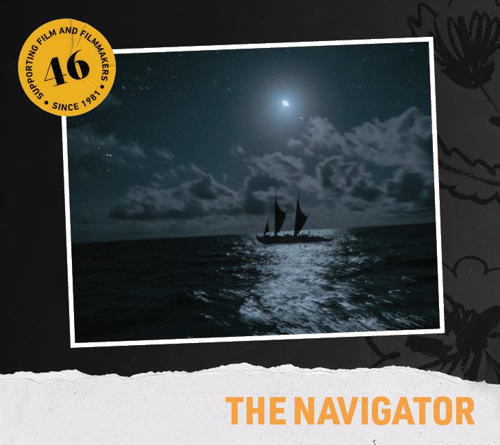 A double-hulled sailing canoe on the ocean at night under a crescent moon, with a badge reading “Supporting Film and Filmmakers Since 1981” and the text “The Navigator” below.